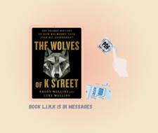 The Wolves of K Street: The Secret History of How Big Money por Brody Mullins comprar usado  Enviando para Brazil
