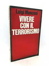 Vivere con terrorismo. usato  Arezzo