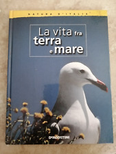 Usato, NATURA D'ITALIA - LA VITA FRA TERRA E MARE - ED: DE AGOSTINI  (AZ) usato  Zerbolo