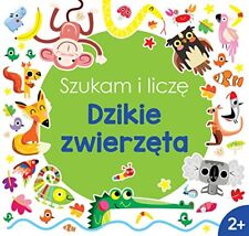 Szukam i licze Dzikie zwierzeta, Opracowanie zbiorowe na sprzedaż  Wysyłka do Poland