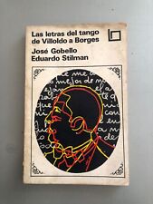 José Gobello y Eduardo Stilman - Las letras del tango de Villoldo a Borges, usado segunda mano  Argentina 