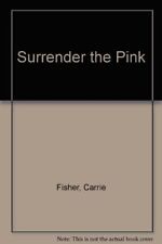 Surrender the Pink by Fisher, Carrie Hardback Book The Cheap Fast Free Post na sprzedaż  Wysyłka do Poland
