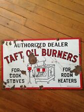 Taft Oil Burners Authorized Dealer Double Sided Porcelain Sign 22" x 14" for sale  Shipping to South Africa