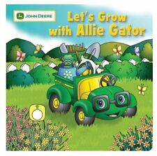 Let s Grow with Allie Gator  John Deere  Running Press Kids  , used for sale  Toledo