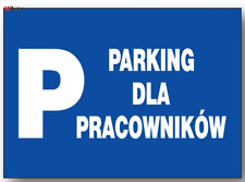 ZI-58 - ZNAK - TABLICA - parking dla pracowników LIBRES POLSKA SP  na sprzedaż  PL