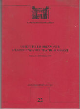 TEATRO OBIETTIVI ED ORIZZONTI L'ESPERIENZA DEL TEATRO RAGAZZI na sprzedaż  Wysyłka do Poland