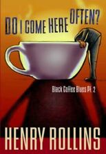 Usado, Eu venho aqui com frequência?: Black Coffee Blues Pt. 2 por Rollins, Henry comprar usado  Enviando para Brazil