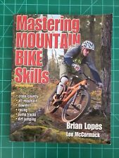 Mastering Mountain Bike Skills de Brian Lopes y Lee McCormack Mountain Bike... segunda mano  Embacar hacia Argentina