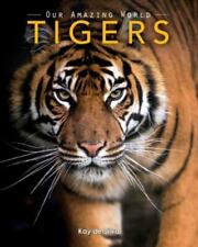 Usado, Tigres: Fotos Incríveis e Curiosidades sobre Animais na Natureza por De Silva, Kay comprar usado  Enviando para Brazil