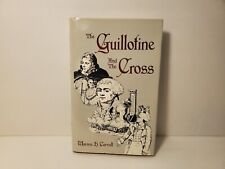 La guillotina y la cruz de Warren H. Carroll 1986 tapa dura rara como nuevo segunda mano  Embacar hacia Argentina