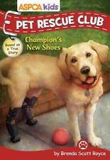 ASPCA Kids: Pet Rescue Club: Champion's New Shoes por Scott-Royce, Brenda; Aspca comprar usado  Enviando para Brazil