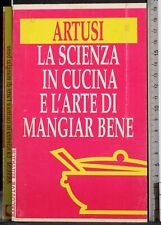 Scienza cucina arte usato  Ariccia