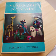 Modern Soft Toy Making By Margaret Hutchings - vintage hardback with dust jacket for sale  Shipping to South Africa