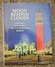 Moon Behind Clouds the life and work of Sir Claude Francis BARRY artiste peintre d'occasion  La Séguinière