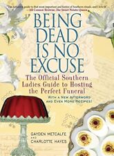 Usado, Being Dead Is No Excuse: The Official Southern Ladies Guide to Hosting the P... segunda mano  Embacar hacia Argentina