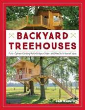 Backyard Treehouses: planes de construcción, consejos y consejos - libro de bolsillo - BUENO segunda mano  Embacar hacia Mexico