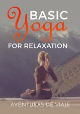 Usado, Yoga básico para la relajación: terapia de yoga para el alivio del estrés y la relajación, ha... segunda mano  Embacar hacia Argentina
