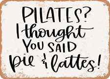 Placa de metal - Pilates I Thought You Said Pie and Lattes - 2 - Placa de aparência vintage comprar usado  Enviando para Brazil