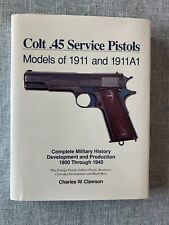 Pistolas de servicio Colt .45: 1911 y 1911A1 - CHARLES CLAWSON GRAN LIBRO ""BIBLIA"" RARAS segunda mano  Embacar hacia Argentina