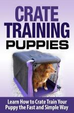 Filhotes de treinamento de gaiola: aprenda a treinar seu cão da maneira mais rápida e fácil comprar usado  Enviando para Brazil