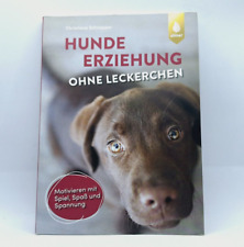 Hundeerziehung hne leckerchen gebraucht kaufen  Wiesbaden