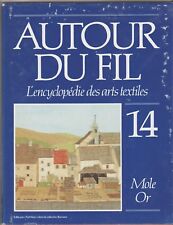 Occasion, Encyclopédie des arts textiles AUTOUR DU FIL Volume 14 d'occasion  Ambierle