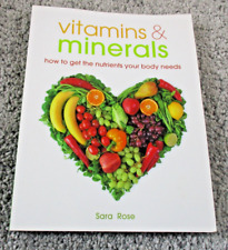Vitaminas y minerales: cómo obtener los nutrientes que tu cuerpo necesita - Sara Rose segunda mano  Embacar hacia Argentina