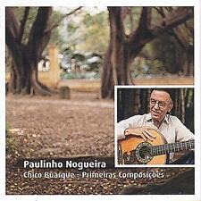 PAULINHO NOGUEIRA - Chico Buarque: Primeiras Composicos - CD - Importado - **VG** comprar usado  Enviando para Brazil