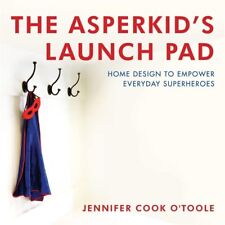 The Asperkid's Launch Pad: Home Design to Empower Eve... by Jennifer Cook O'Tool segunda mano  Embacar hacia Argentina