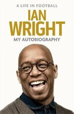 A Life in Football: My Autobiography,Ian Wright for sale  UK