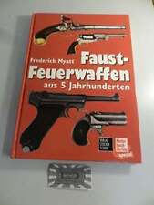 Faustfeuerwaffen jahrhunderten gebraucht kaufen  Stuttgart