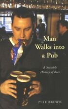 Man Walks into a Pub: A Sociable History of Beer por Pete Brown livro em brochura comprar usado  Enviando para Brazil