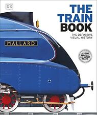 The Train Book: The Definitive Visual History by DK Book The Cheap Fast Free, usado segunda mano  Embacar hacia Argentina