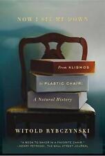 Now I Sit Me Down: From Klismos to Plastic Chair: A Natural History por Witold Ry segunda mano  Embacar hacia Argentina