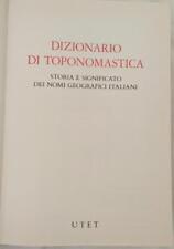 Dizionario toponomastica. stor usato  Italia