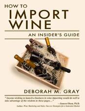 Como importar vinho: um guia privilegiado por Gray, Deborah M., usado comprar usado  Enviando para Brazil