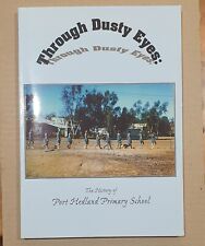 Escuela Primaria Through Dusty Eyes The History of Port Hedland segunda mano  Embacar hacia Argentina