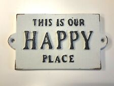 THIS IS OUR HAPPY PLACE cast iron sign for sale  Shipping to South Africa