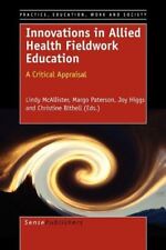 Innovations in Allied Health Fieldwork Education (Practice, Education, Work and  usato  Spedire a Italy
