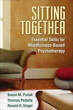 SITTING TOGETHER: ESSENTIAL SKILLS FOR MINDFULNESS-BASED By Susan M. Pollak VG for sale  Shipping to South Africa