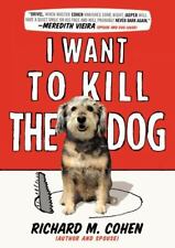 I Want to Kill the Dog por Cohen, Richard M. comprar usado  Enviando para Brazil