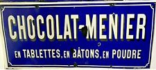 CHOCOLAT MENIER  PLAQUE ÉMAILLÉE PUB RARE "EN TABLETTES, EN BATONS, EN POUDRE" d'occasion  Bussy-Saint-Georges