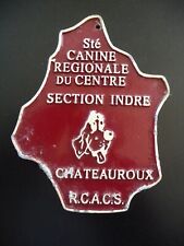 PLAQUE METAL SOCIETE CANINE INDRE CHATEAUROUX d'occasion  Jard-sur-Mer