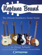 Guía de guitarra Neptune Bound: The Ultimate Danelectro segunda mano  Embacar hacia Argentina