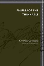Used, Figures of the Thinkable, Hardcover by Castoriadis, Cornelius; Arnold, Helen ... for sale  Shipping to South Africa