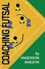 Coaching Futsal: Entendendo, Melhorando e Aperfeiçoando por Maestri, Anderson comprar usado  Enviando para Brazil