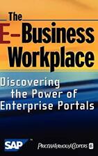 The E-business Workplace: Discovering the Power of Enterprise Portals By Pricew for sale  Shipping to South Africa