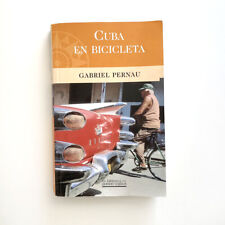 CUBA EN BICICLETA Cuba por bicicleta en español Gabriel Pernau libro de bolsillo 2000 segunda mano  Embacar hacia Argentina