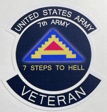 US Army 7th Army "7 Steps to Hell" Veteran Sticker Waterproof New D39, used for sale  Shipping to South Africa