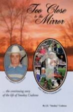 Too Close to the Mirror: The Continuing Story of the Life of Smokey Crabtree, usado comprar usado  Enviando para Brazil